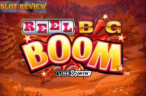 Reel Big Boom Slot Review